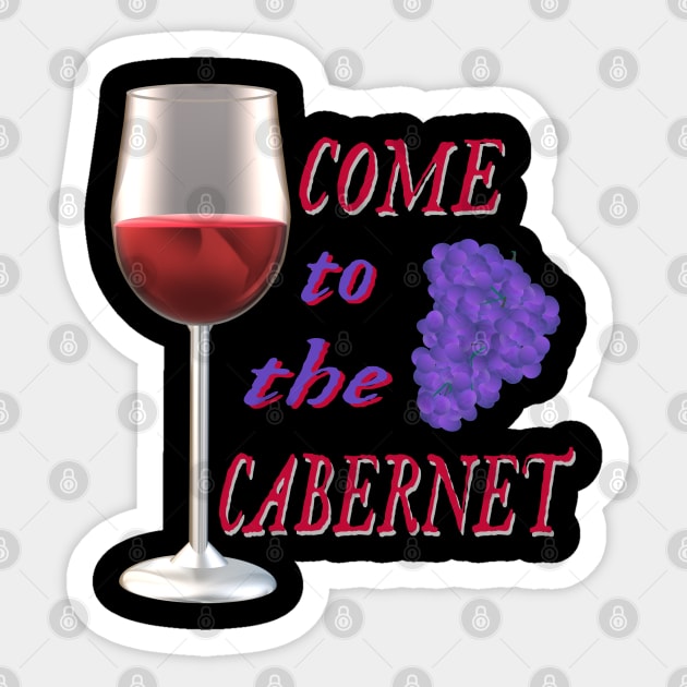 Come to the Cabernet.  Glass of Cabernet Sauvignon Red Wine with Purple Black Grapes. (Black Background) Sticker by Art By LM Designs 